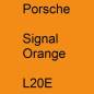 Preview: Porsche, Signal Orange, L20E.